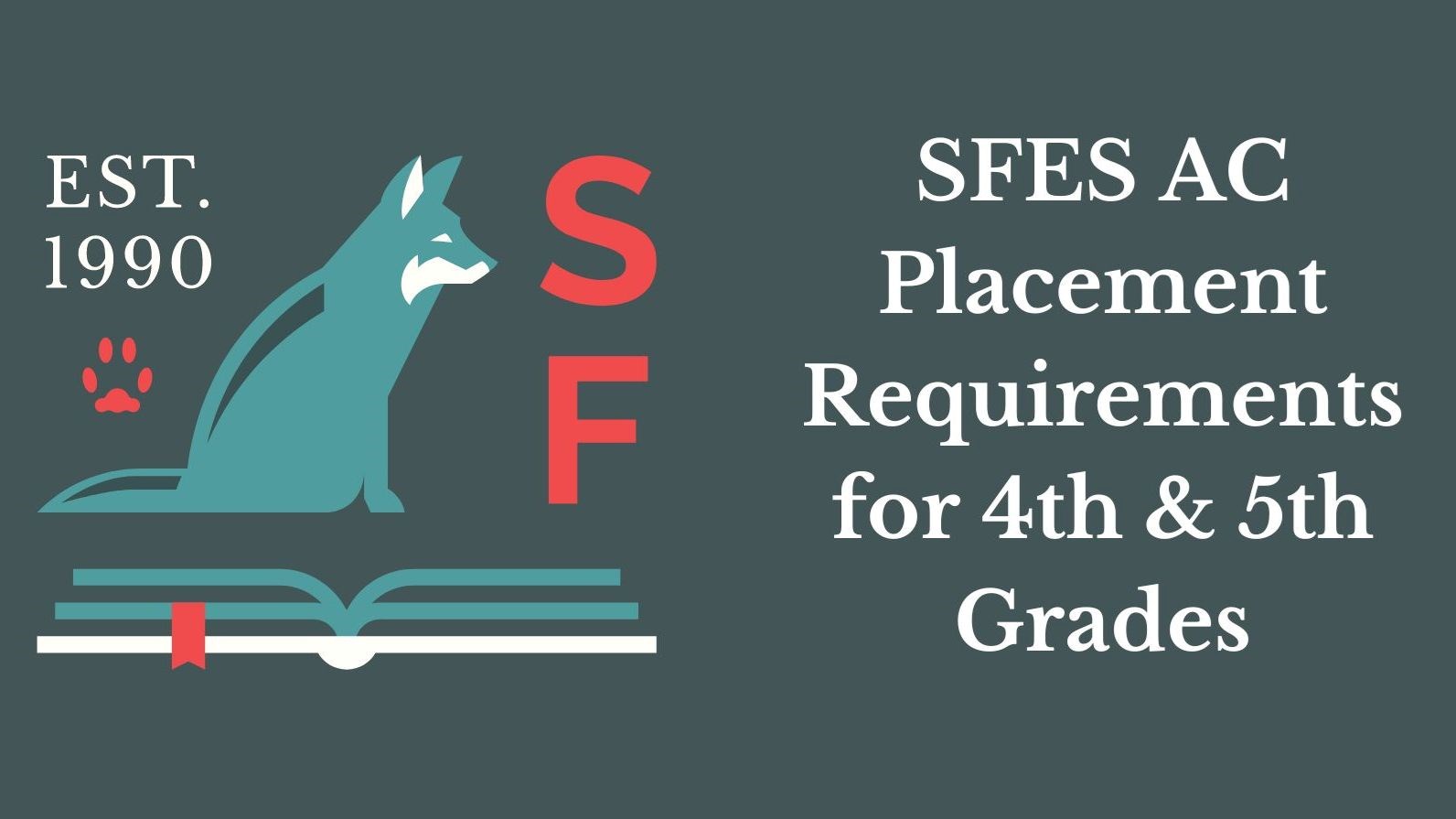 SFES AC Placement Requirements for 4th and 5th grades